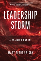 Leadership Storm: A Training Manual B0GY2LMQZW Book Cover
