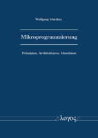 Mikroprogrammierung: Prinzipien, Architekturen, Maschinen 3832552340 Book Cover
