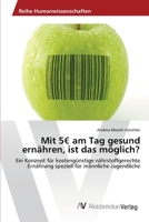 Mit 5 Am Tag Gesund Ernahren, Ist Das Moglich? 3639641396 Book Cover