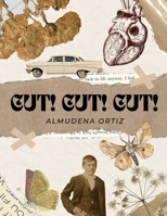 CUT! CUT! CUT!: The Art of Assembling What Was Broken B0F8BXKRFJ Book Cover
