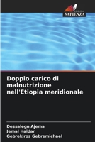 Doppio carico di malnutrizione nell'Etiopia meridionale (Italian Edition) 6207621891 Book Cover
