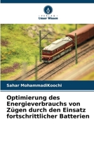 Optimierung des Energieverbrauchs von Zügen durch den Einsatz fortschrittlicher Batterien (German Edition) 6208677459 Book Cover