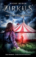 Zirkus der verlorenen Seelen: Eine Horror / Dark Fantasy Romance (German Edition) B0GF9FYTZ7 Book Cover