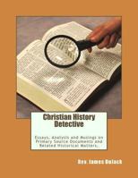 Christian History Detective 0615815502 Book Cover