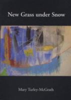 New Grass under Snow 0954475216 Book Cover