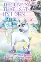 The Unicorn that Lost Its Horn B0B6XNQJR7 Book Cover