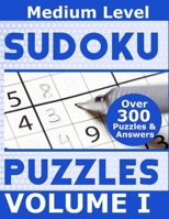 Sudoku over 300 Medium Level Puzzles Volume I : Puzzle Book 8. 5 X 11 Softcover Puzzles to Challenge the Brain Solutions Included 1710866934 Book Cover