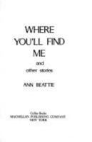 Where You'll Find Me and Other Stories 074322678X Book Cover