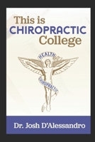 This is Chiropractic College B0892HQKL6 Book Cover