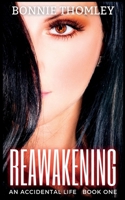 ReAwakening (An Accidental Life) B0CSXQFXNL Book Cover
