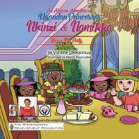 Nkinzi and Namikka Have a Tea Party: An African Adventure Series of Ugandan Princesses 1499068867 Book Cover