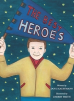 The Best Heroes 1940645891 Book Cover