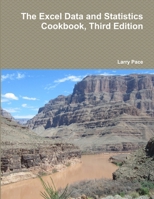 The Excel Data and Statistics Cookbook, Third Edition 0988630001 Book Cover