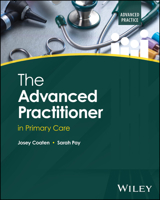 The Advanced Practitioner in Primary Care (Advanced Clinical Practice) 1394253737 Book Cover