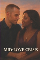 Mid-Love Crisis (The Raya Dossiers) B0FG7Q8DHK Book Cover