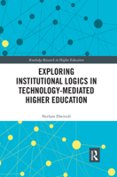 Exploring Institutional Logics for Technology-Mediated Higher Education 0367660415 Book Cover