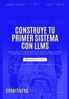 Construye tu primer sistema con LLMs: Manual de campo del AI Engineer: RAG evaluado, agentes controlados y producción (Spanish Edition) B0HGT9FFDJ Book Cover