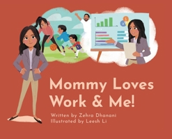 Mommy Loves Work & Me! B0GPNQQ1CH Book Cover