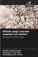 Effetto degli estratti vegetali sui batteri (Italian Edition) 6208274931 Book Cover