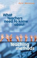 What Teachers Need to Know About Teaching Methods 0864319126 Book Cover