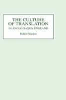The Culture of Translation in Anglo-Saxon England 085991643X Book Cover