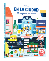 En la ciudad: Mi imaginario con solapas (Spanish Edition) 8411580997 Book Cover