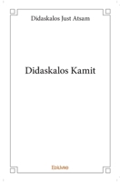 Didaskalos Kamit (French Edition) 233411071X Book Cover