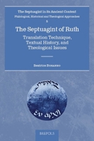 The Septuagint of Ruth: Translation Technique, Textual History, and Theological Issues (English, Ancient Greek and Hebrew Edition) 2503612261 Book Cover
