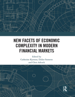 New Facets of Economic Complexity in Modern Financial Markets 0367671093 Book Cover