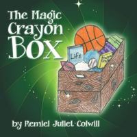 The Magic Crayon Box 1496936000 Book Cover