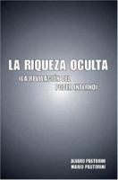 La Riqueza Oculta 1425110835 Book Cover