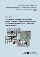 Konzeption und Realisierung eines neuen Systems zur produktbegleitenden virtuellen Inbetriebnahme komplexer Förderanlagen 3866446241 Book Cover