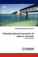 Chloride-induced corrosion of steel in concrete: Rebar Corrosion 3838393643 Book Cover