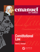 Emanuel Law Outlines for Constitutional Law B0BYLWN3GF Book Cover