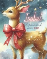 Isabel: la renna con il fiocco rosso (Italian Edition) B0CSX8H7NM Book Cover