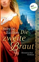 Die zweite Braut: Historischer Roman (German Edition) 3966551071 Book Cover