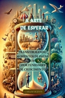 Arte De Esperar (Portuguese Edition) 6526629679 Book Cover