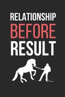 Horse Training: Relationship Before Result: Themed Novelty Lined Notebook / Journal To Write In Perfect Gift Item (6 x 9 inches) 1708531874 Book Cover