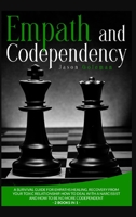 Empath and Codependency: A Survival Guide for Empaths Healing. Recovery from your Toxic Relationship. How to deal with a Narcissist and how to be No More Codependent. 191412071X Book Cover