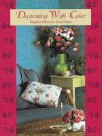 Decorating With Color: Inspired Ideas for Your Home 1558705732 Book Cover