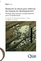 Restaurer la nature pour atténuer les impacts du développement: Analyse des mesures compensatoires pour la biodiversité. 275922290X Book Cover