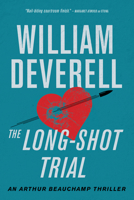 The Long-Shot Trial: An Arthur Beauchamp Novel 1770417540 Book Cover