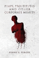 Pimps, Prostitutes and Other Corporate Misfits 1806234696 Book Cover