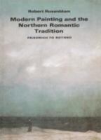 Modern Painting and the Northern Romantic Tradition: Friedrich to Rothko 0064300579 Book Cover
