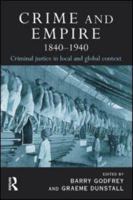 Crime and Empire 1840 - 1940 1843921073 Book Cover