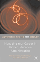 Managing Your Career in Higher Education Administration 1137328320 Book Cover