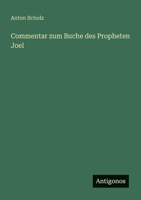 Commentar zum Buche des Propheten Joel (German Edition) 3563195668 Book Cover