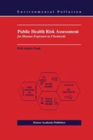 Public Health Risk Assessment for Human Exposure to Chemicals 1402009208 Book Cover