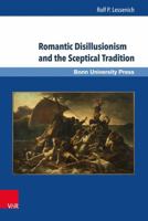 Romantic Disillusionism and the Sceptical Tradition 3847106325 Book Cover