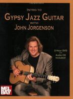 Introduction to Gypsy Jazz Guitar: John Jorgenson (Book/CD/DVD Set) 0786639148 Book Cover